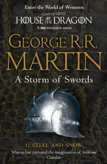 A Storm of Swords: Part 1 Steel and Snow by George R.R. Martin