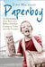 Paperboy: An Enchanting True Story of a Belfast Paperboy Coming to Terms with the Troubles by Tony Macaulay