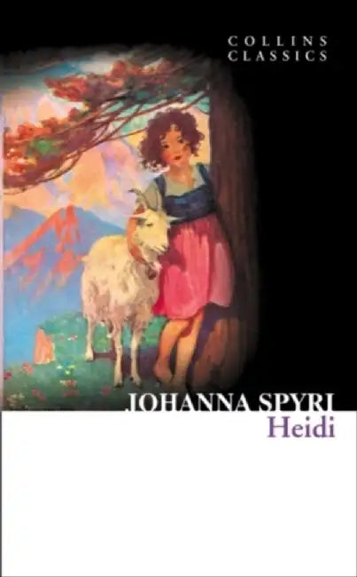 Heidi by Johanna Spyri