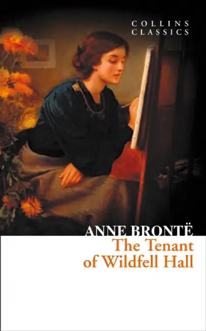 The Tenant of Wildfell Hall by Anne Bronte