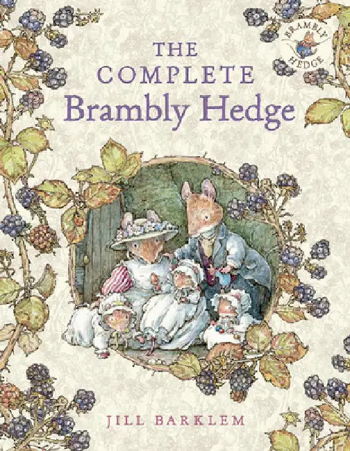 The Complete Brambly Hedge (Brambly Hedge) by Jill Barklem
