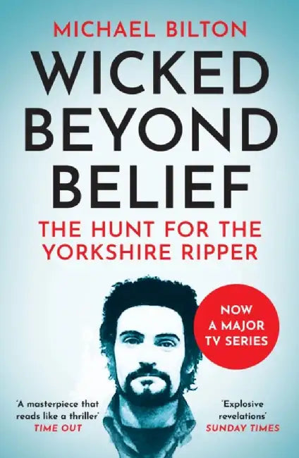 Wicked Beyond Belief by Michael Bilton