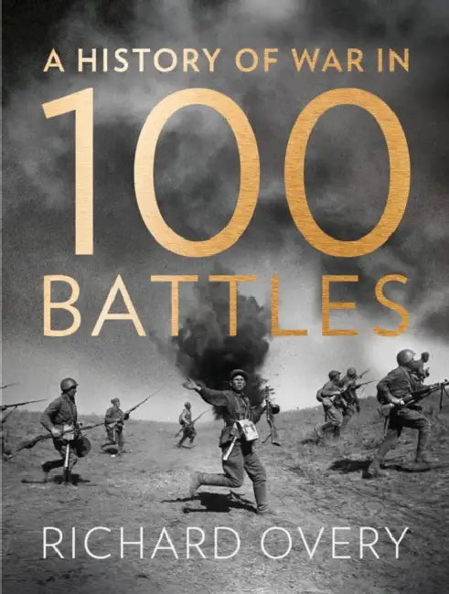 A History of War in 100 Battles by William Kleitz