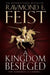 A Kingdom Besieged by Raymond E. Feist