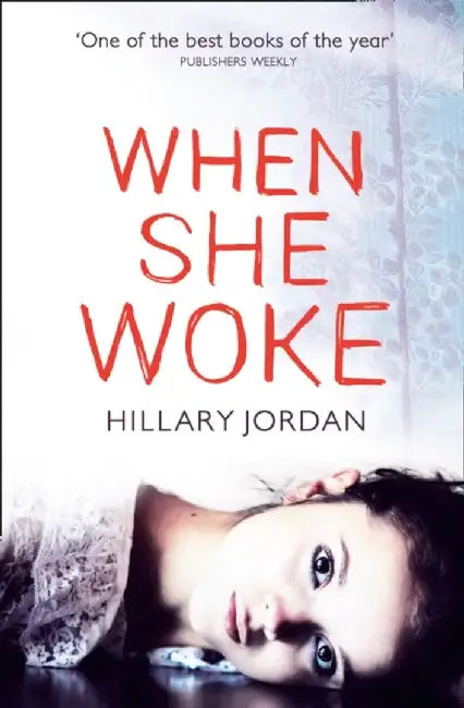 When She Woke by Hillary Jordan