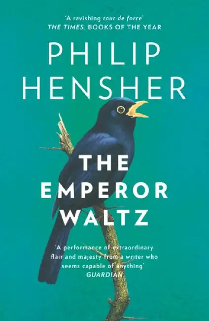 The Emperor Waltz by Philip Hensher
