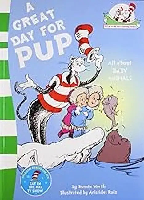 A Great Day For Pup by Dr. Seuss
