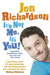 It’s Not Me, It’s You! by Jon Richardson