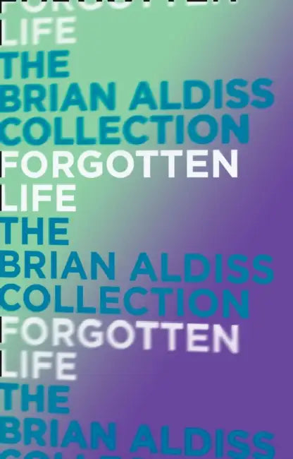 Forgotten Life by Brian W. Aldiss
