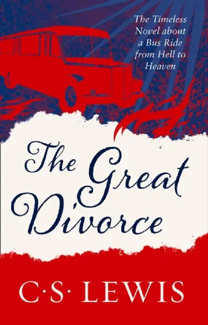 The Great Divorce by C. S. Lewis