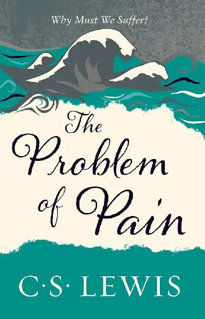 The Problem of Pain by C. S. Lewis