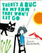 Thereâ€™s a Bug on My Arm that Wonâ€™t Let Go by David Mackintosh