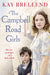 The Campbell Road Girls by Kay Brellend