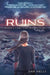 Ruins by Dan Wells