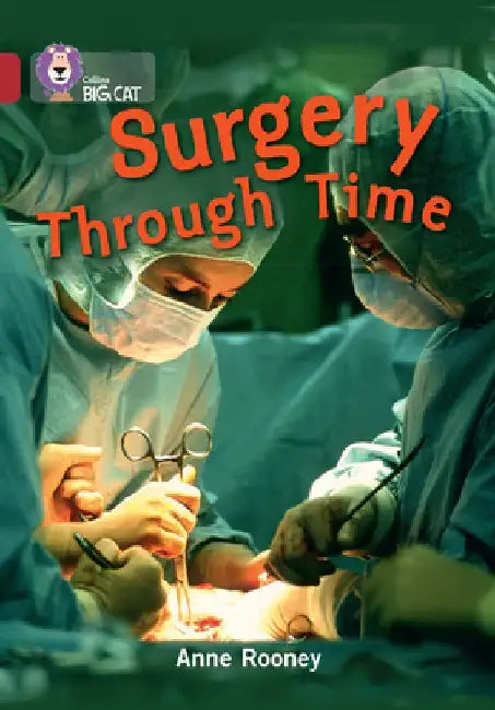 Surgery Through Time by Anne, Etc Rooney