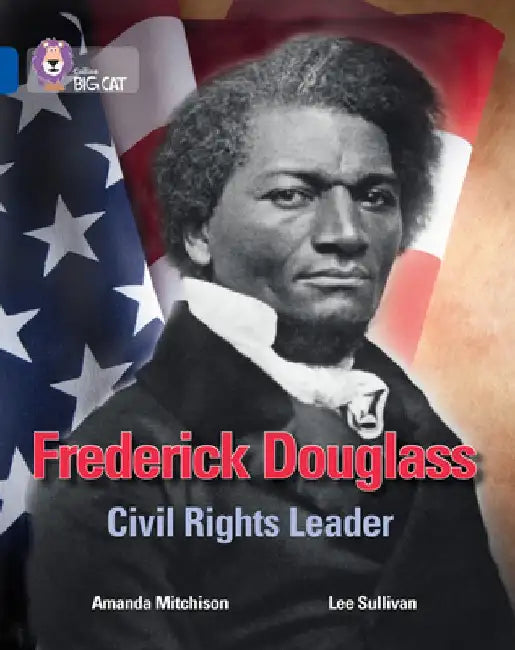 Frederick Douglass: A Slave Biography by Amanda Mitchison