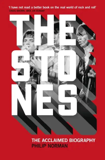The Stones: The Acclaimed Biography by Philip Norman