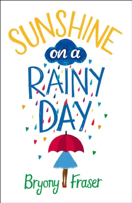 Sunshine on a Rainy Day by Bryony Fraser