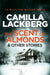 The Scent of Almonds and Other Stories by Camilla Lackberg