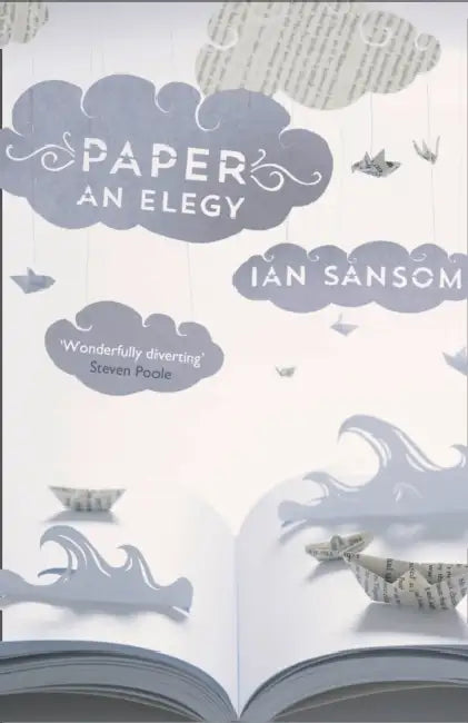 Paper: An Elegy by Ian Sansom