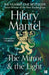 The Mirror and the Light by Hilary Mantel
