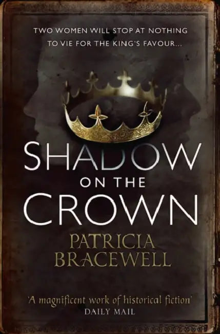 Shadow on the Crown by Patricia Bracewell