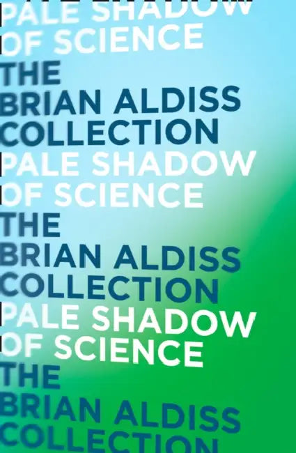 Pale Shadow of Science by Brian Aldiss