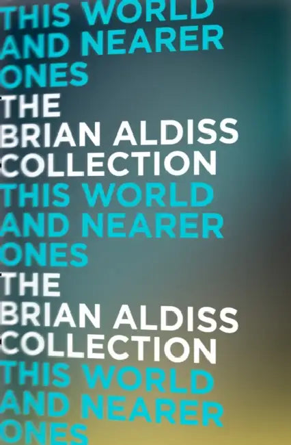 This World and Nearer Ones by Brian Aldiss