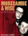Morecambe and Wise Untold by William Cook