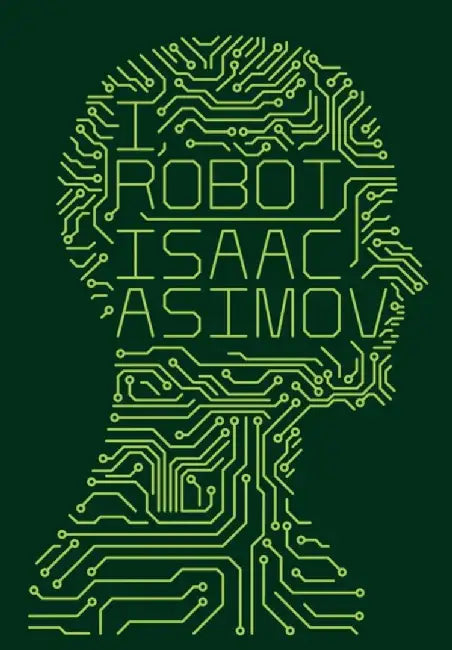 I, Robot by Isaac Asimov