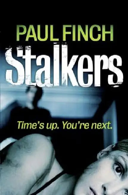 Stalkers (Detective Mark Heckenburg, Book 1) by Paul Finch