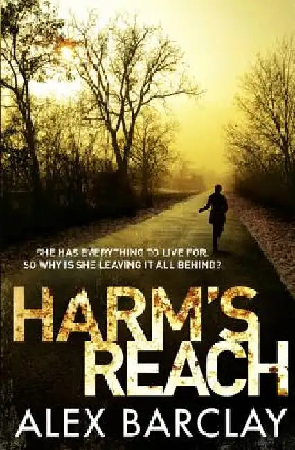 Harm's Reach by Alex Barclay