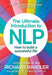 The Ultimate Introduction to Nlp: How to Build a Successful Life by Richard Bandler