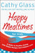 Happy Mealtimes for Kids: A Guide to Making Healthy Meals That Children Love by Cathy Glass