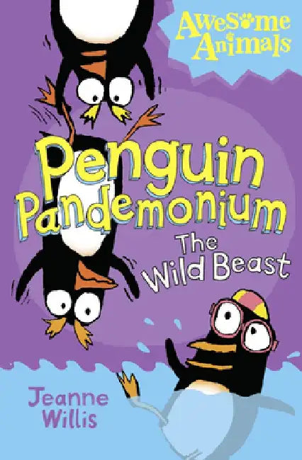 Penguin Pandemonium - The Wild Beast by Jeanne Willis