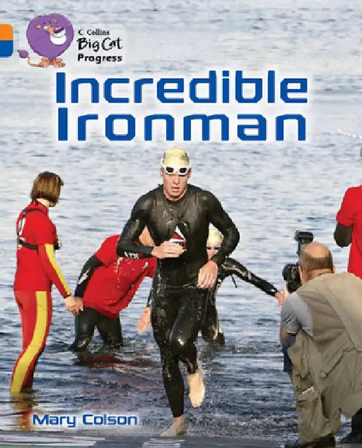 Incredible Iron Man by Mary Colson