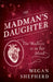 The Madman’s Daughter by Jody Byrne
