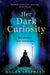 Her Dark Curiosity by Megan Shepherd