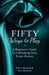 Fifty Ways to Play: A Beginner’s Guide to Unleashing Your Erotic Desires by Debra Macleod