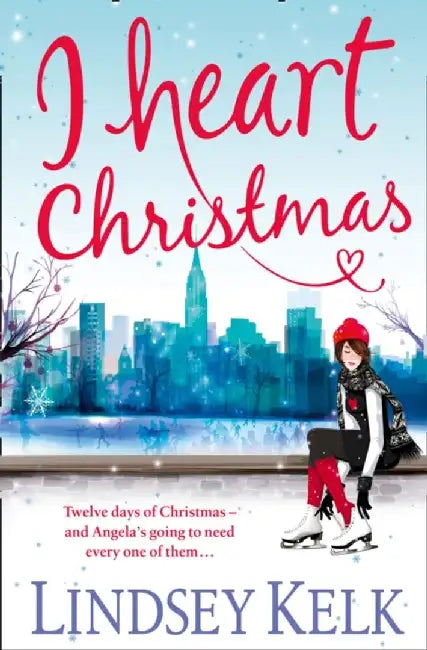 I Heart Christmas by Lindsey Kelk