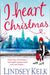 I Heart Christmas by Lindsey Kelk