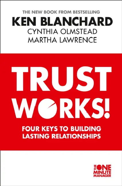 Trust Works  by Ken Blanchard