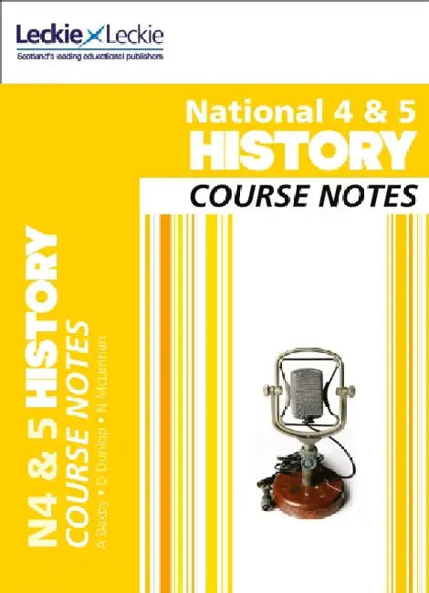 National 4/5 History Course Notes by Maxine Hughes