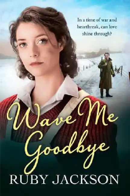 Wave Me Goodbye by Ruby Jackson