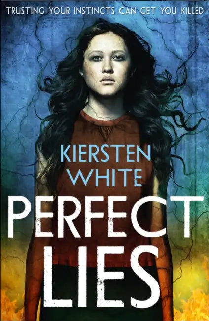 Perfect Lies by Kiersten White