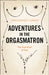 Adventures in the Orgasmatron: The Invention of Sex by Michael (Book Review Editor, Modern Chinese Literature & Culture) Berry