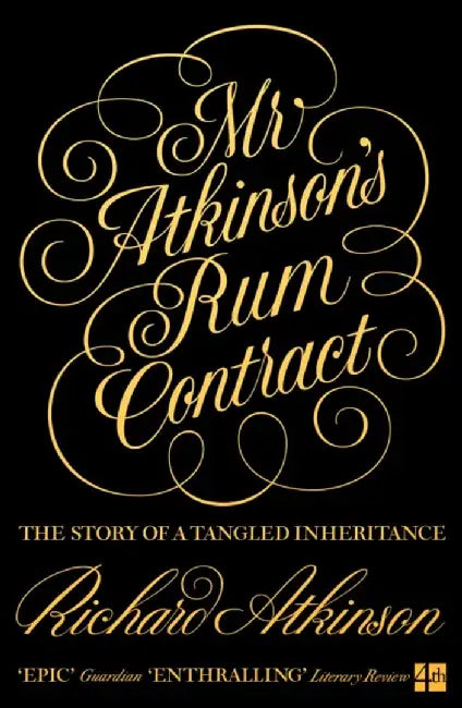 Mr Atkinson’s Rum Contract by Richard Atkinson