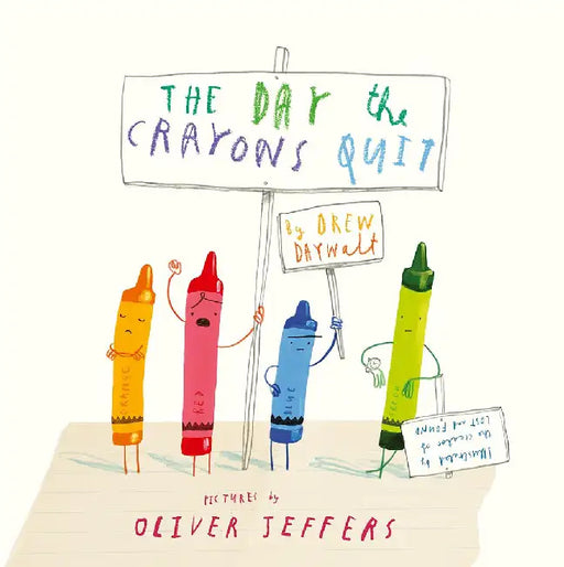 The Day The Crayons Quit by Drew Daywalt