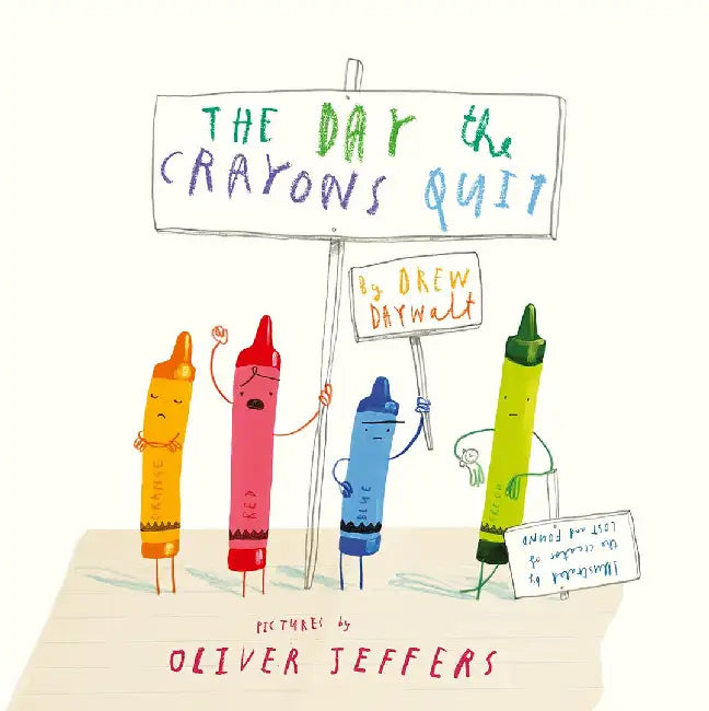 The Day The Crayons Quit by Drew Daywalt