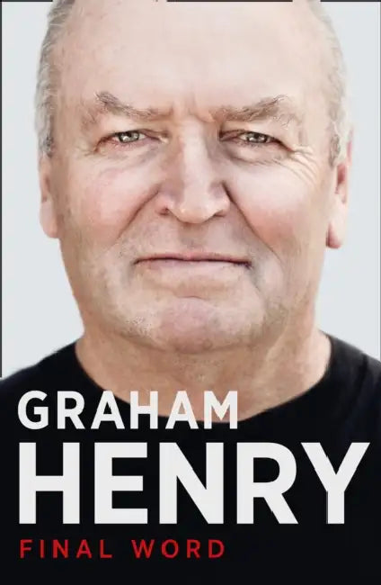 Final Word by Graham Henry